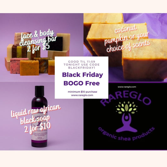 Black Friday Through Cyber Monday....A Deal A Day! - RareGlo Organic Shea Products